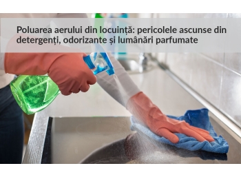Poluarea aerului din locuință: pericolele ascunse din detergenți, odorizante și lumânări parfumate